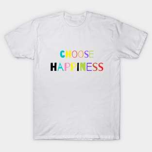 Choose Happiness whte T-Shirt